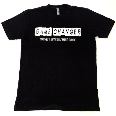 Game Changer T-Shirt